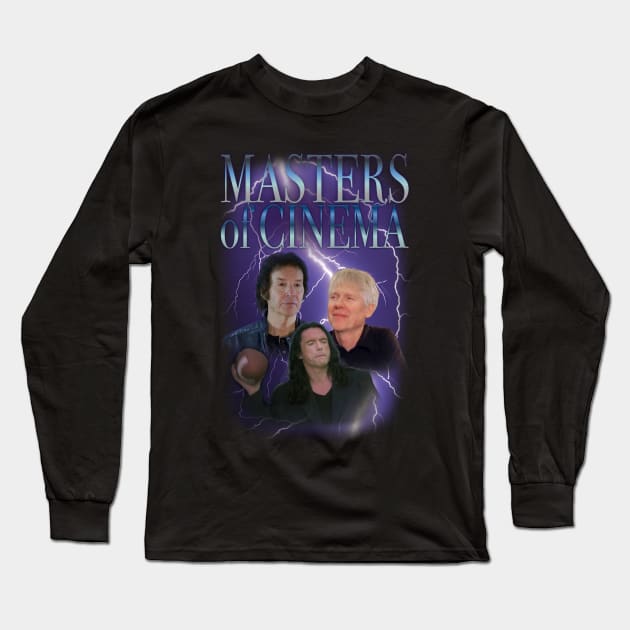 Masters of Cinema - Neil Breen, Tommy Wiseau, Gramps Long Sleeve T-Shirt by KodiakMilly